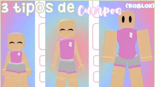 ~ Como hacer estos 3 tipos de cuerpos en roblox || I’m_Kani-roblox|| ~