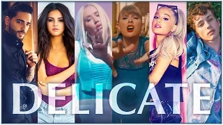 DELICATE | The Megamix ft. Taylor Swift, Ariana Grande, Troye Sivan, Katy Perry, Shakira