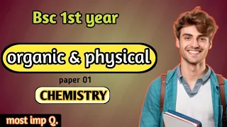 Bsc 1st semester organic and physical chemistry important question 2024 | bsc 1st year | #bsc.