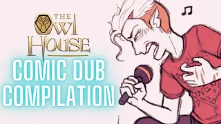 OWL HOUSE COMIC DUB COMPILATION! **REPOST OF MY DUBS**