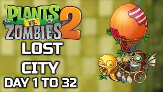 Plants vs Zombies 2 Lost City Day 1 To Day 32 Full Gameplay