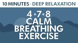 4-7-8 Calm Breathing Exercise | 10 Minutes of Deep Relaxation | Anxiety Relief | Pranayama Exercise