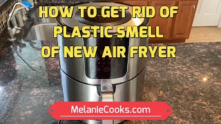 Air Fryer Smells Like Burning Plastic? How To Get Rid Of Air Fryer Chemical Smell Once And For All!