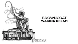 Browncoat - Waking Dream (Original Mix)