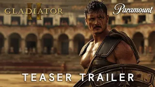 Gladiator 2 - Teaser Trailer | Paramount | Pedro Pascal, Paul Mescal & Denzel Washington (4K)