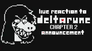 Live Reaction to Deltarune Chapter 2 Announcment