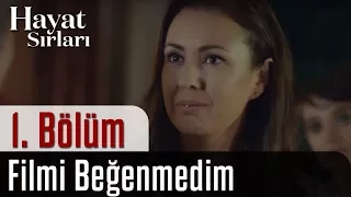 Hayat Sırları 1.Bölüm - Filmi Beğenmedim