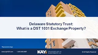 Delaware Statutory Trust:  What is a DST for 1031 Exchange