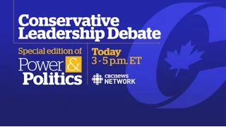 Conservative Leadership Debate: Power & Politics special edition