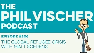 Episode 206: The Global Refugee Crisis With Matt Soerens