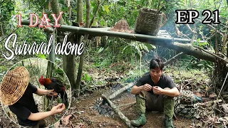 The challenge of survival in the rain forest alone-EP.21 | 1 day of survival