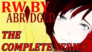 RWBY Abridged - The Complete Series (Episodes 1 - 10)