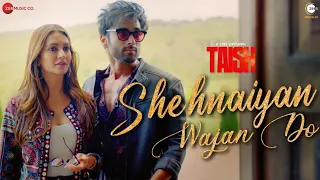 Shehnaiyan Wajan Do - Taish | A ZEE5 Original| Kriti K,Jim, Sanjeeda, Harshvardhan | Enbee & Raahi