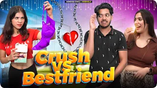 Crush vs Best Friend | Abhishek Kohli