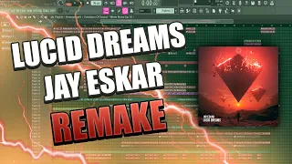 Lucid Dreams - Jay Eskar (Neasen Remake) + FLP Professional Project