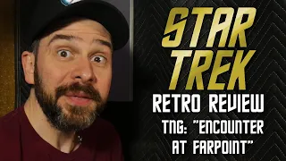 Star Trek Retro Review: "Encounter at Farpoint" | First Episodes