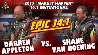 14.1: Darren APPLETON vs Shane VAN BOENING - 2017 MAKE IT HAPPEN 14.1 INVITATIONAL
