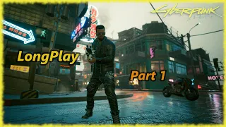 Cyberpunk 2077 - Longplay Part 1 Full Walkthrough Nomad (No Commentary)