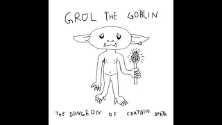 Grol the Goblin - The Dungeon of Certain Death (Full Album) (Goblin Synth / Dungeon Noise)