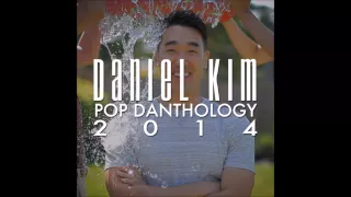 Daniel Kim - Pop Danthology 2014 (Official Audio)