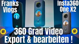 360 Grad Video für Youtube Exportieren und bearbeiten in 4K  Insta360 One X2 @insta360