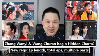 Chinese dramas new regulations/ Zhao Wei/ Zhang Wanyi & Wang Churan begin Hidden Charm? 08.08.23