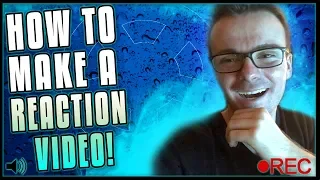 How To Make A Reaction Video for FREE! (SIMPLE & EASY)