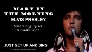 Elvis Presley Mary In The Morning Sing Along Lyrics