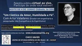 "Palestra UM CÂNTICO DE AMOR, HUMILDADE E FÉ com Artur Valadares