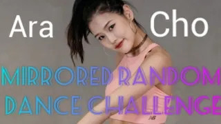 (Mirrored)Ara Cho Random Dance Challenge!!!