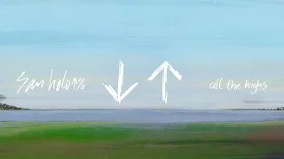San Holo - All The Highs (Official Lyric Video)