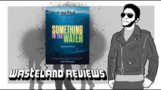 Something in the Water (2024) - Wasteland Film Review