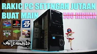RAKIT PC SETENGAH JUTAAN (500 Ribuan) buat main GTA 5, ps2, PB, PESS 2017