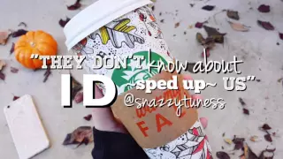 They Don't Know About Us || snazzytuness (sped up)