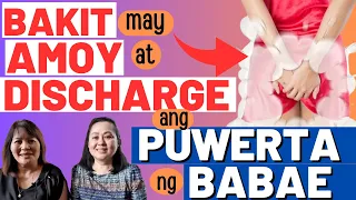 Bakit May Amoy at Discharge ang Puwerta ng Babae. - By Dra Michelle Compuesto and Doc Liza Ong