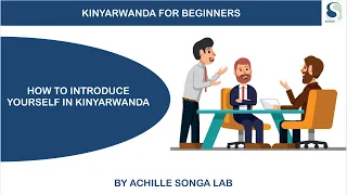 How to introduce yourself in Kinyarwanda [Lesson 8] - With Achille Songa