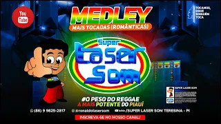 Medley as mais tocadas, Românticas - Laser Som (Reggae Remix) @superlasersomdeteresinapi