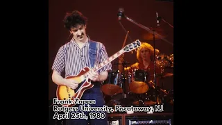 Frank Zappa - 1980 04 25 - Athletic Center, Rutgers University, Piscataway, NJ