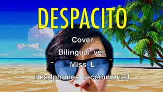 Despacito (Cover) Miss L Bilingual Rap Ver.