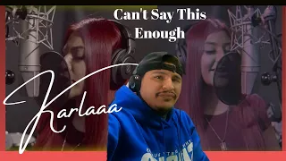 Karlaaa - Can't Say This Enough Reaction | This one fire too!