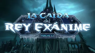 La Caída del Rey Exánime (Español - España) Trailer HD - World of Warcraft 3.3 Parche
