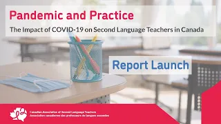 Pandemic and Practice: The Impact of COVID-19 on Second Language Teachers in Canada