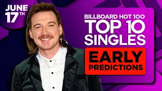 EARLY PREDICTIONS | Billboard Hot 100, Top 10 Singles | June 17th, 2023