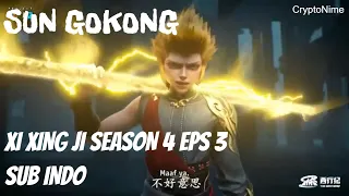 Xi Xing Ji Season 4 Eps 3 Sub Indo HD |SUN WUKONG| #xixingji #xixingjiseason4 #sunwukong