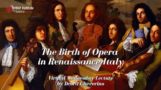 The Birth of Opera in Renaissance Italy