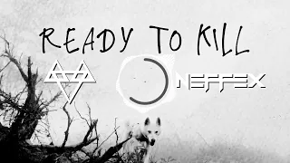 NEFFEX - Ready To Kill 🐺 [Copyright Free] No.171 #neffex