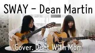 Sway - Dean Martin (Cover. Duet With Mom) 엄마와 기타 듀엣하기!