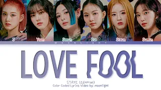 STAYC (스테이씨) 'Love Fool (사랑은 원래 이렇게 아픈 건가요)' | Tradução/Legendado (Color Coded Lyrics)