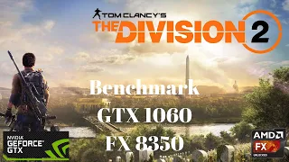 The Divison 2 Benchmark | GTX 1060 | FX 8350 |
