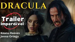 Dracula - Novo filme com Keannu Reeves e Jenna Ortega